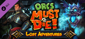 The Lost Adventures DLC heads to Orcs Must Die!, with a nifty discount to boot