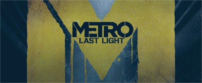 Metro: Last Light. Humanitys Last Light will shine from May 2013